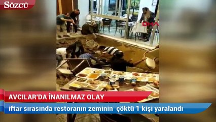 İftar saatinde restoranın zemini çöktü