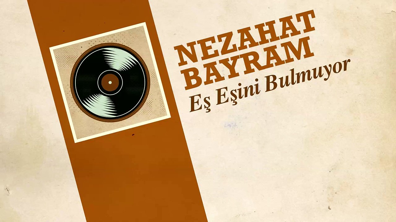 Nezahat Bayram - Eş Eşini Bulmuyor (45'lik)