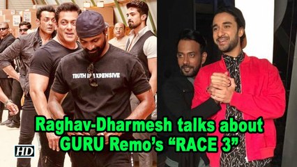 Dancers Raghav & Dharmesh talks about their GURU Remo’s “RACE 3”