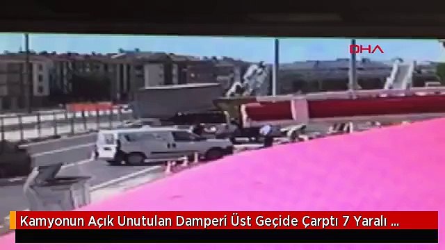 Kamyonun Açık Unutulan Damperi Üst Geçide Çarptı 7 Yaralı -güvenlik Kamerası