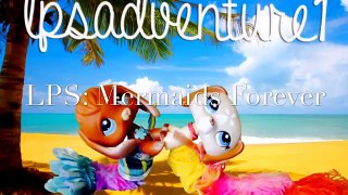 LPS Mermaids Forever (Episode #6: Revenge is Sweet)