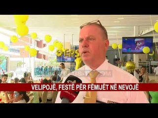VELIPOJË, FESTË PËR FËMIJËT NË NEVOJË