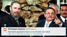 Raul Castro Appointed To Rewrite Cuban Constitution