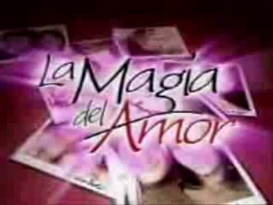 La magia del amor 7/12/2007 - parte 3