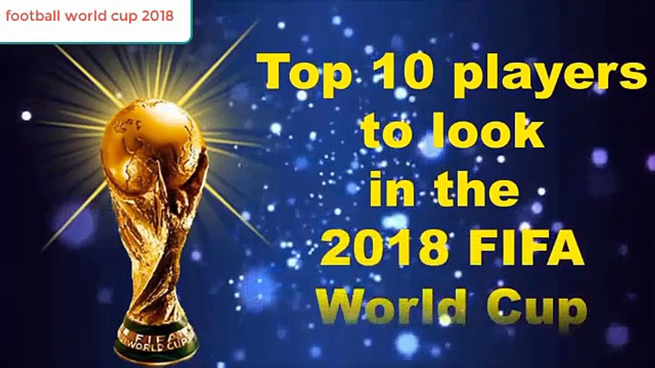 best 10 players in 2018 world cup