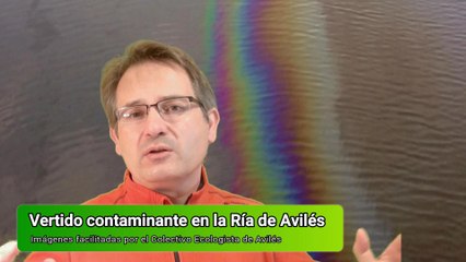 Nuevo VERTIDO contaminante en la ría de AVILÉS con fuerte olor a "combustible"