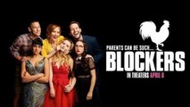 ✬❉ Blockers [2018] English Film Free FULL✬ MOVIE