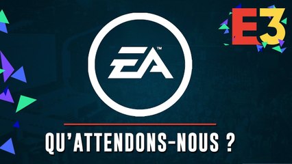 Qu'attend-t-on de EA ? | E3 2018
