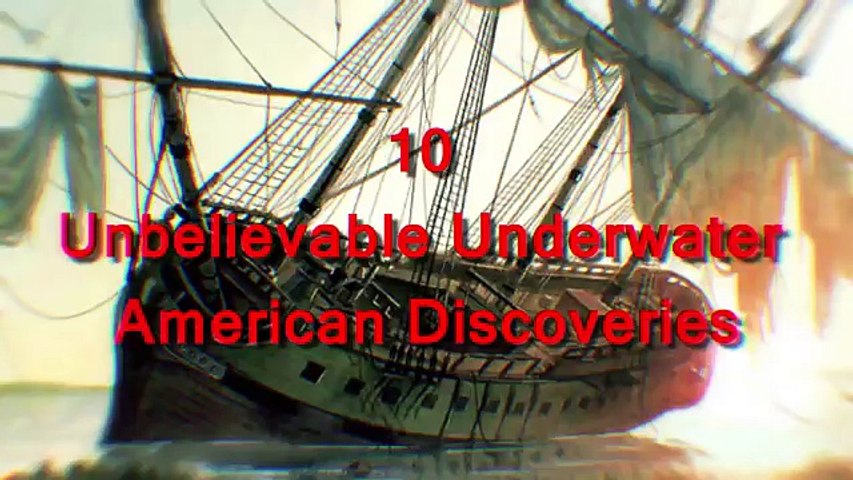 10 Unbelievable Underwater American Discoveries