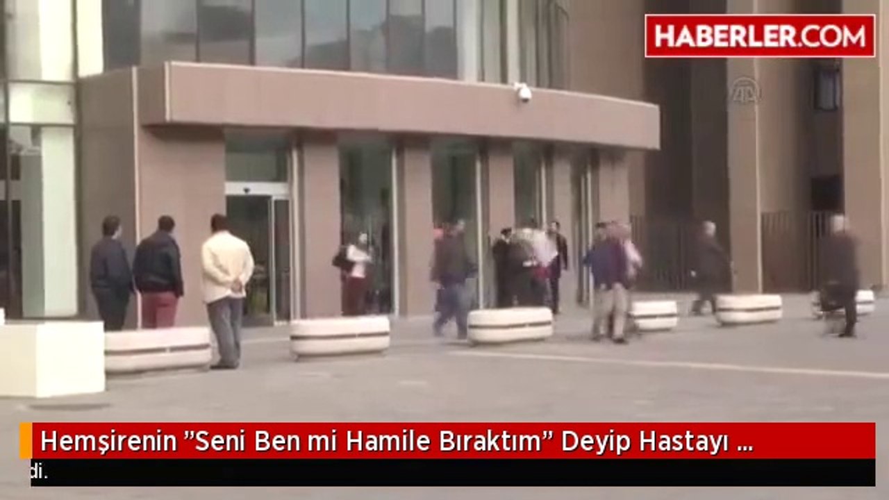 Hemşirenin "Seni Ben mi Hamile Bıraktım" Deyip Hastayı Azarladığı Kavga Mahkemede Bitti