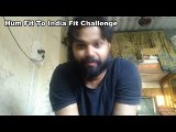 Hum Fit To India Fit Challenge Accpted - My Challenge To All My Country India And Indian Arround The World