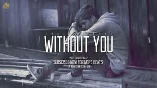 Without You - Sad Guitar / Piano Instrumental - R&B Beat new (Prod by. Towerz Beatz)