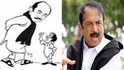 வைகோவை கடுமையாக சாடிய அதிமுகவின் நமது அம்மா நாளேடு- வீடியோ