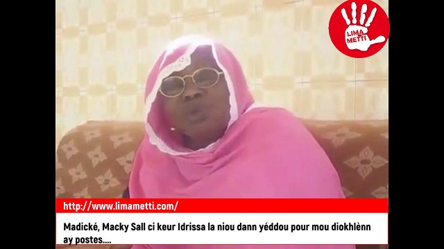 (Vidéo) - La soeur d' Idrissa Seck : Macky Sall, ci keuram la doon yéddou pour am poste ...