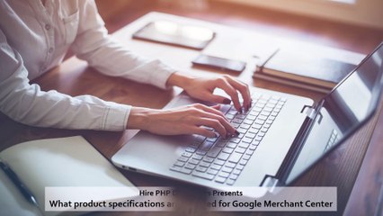 What product specifications are required for Google Merchant Center
