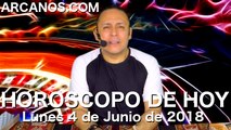 HOROSCOPO DE HOY ARCANOS Lunes 4 de Junio de 2018