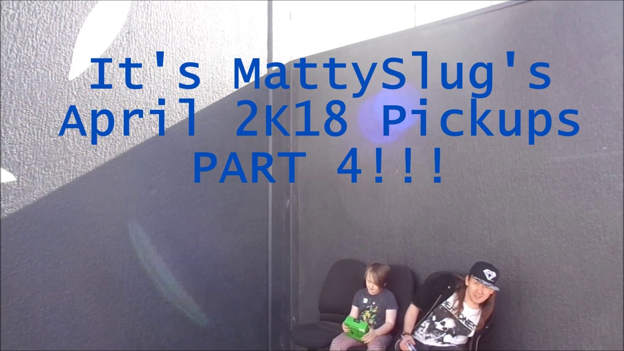 MattySlug's April 2018 Pickups PART 4!!! A Mini-Edition!