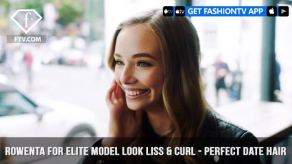 Rowenta for Elite Model Look Demonstrates Fabulously Perfect Date Hair | FashionTV | FTV