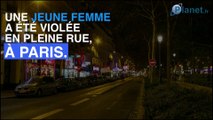 Une jeune femme violée en pleine rue à Paris