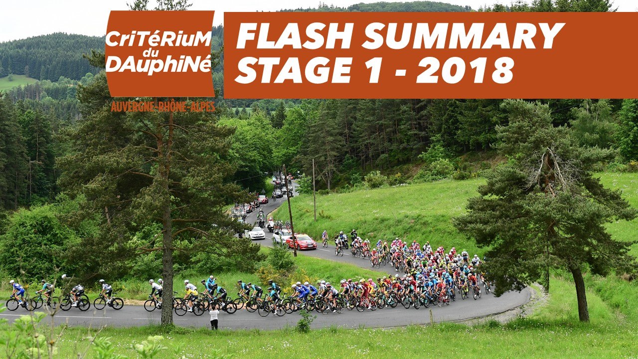 Flash Summary - Stage 1 (Valence / Saint-Just-Saint-Rambert) - Critérium du Dauphiné 2018