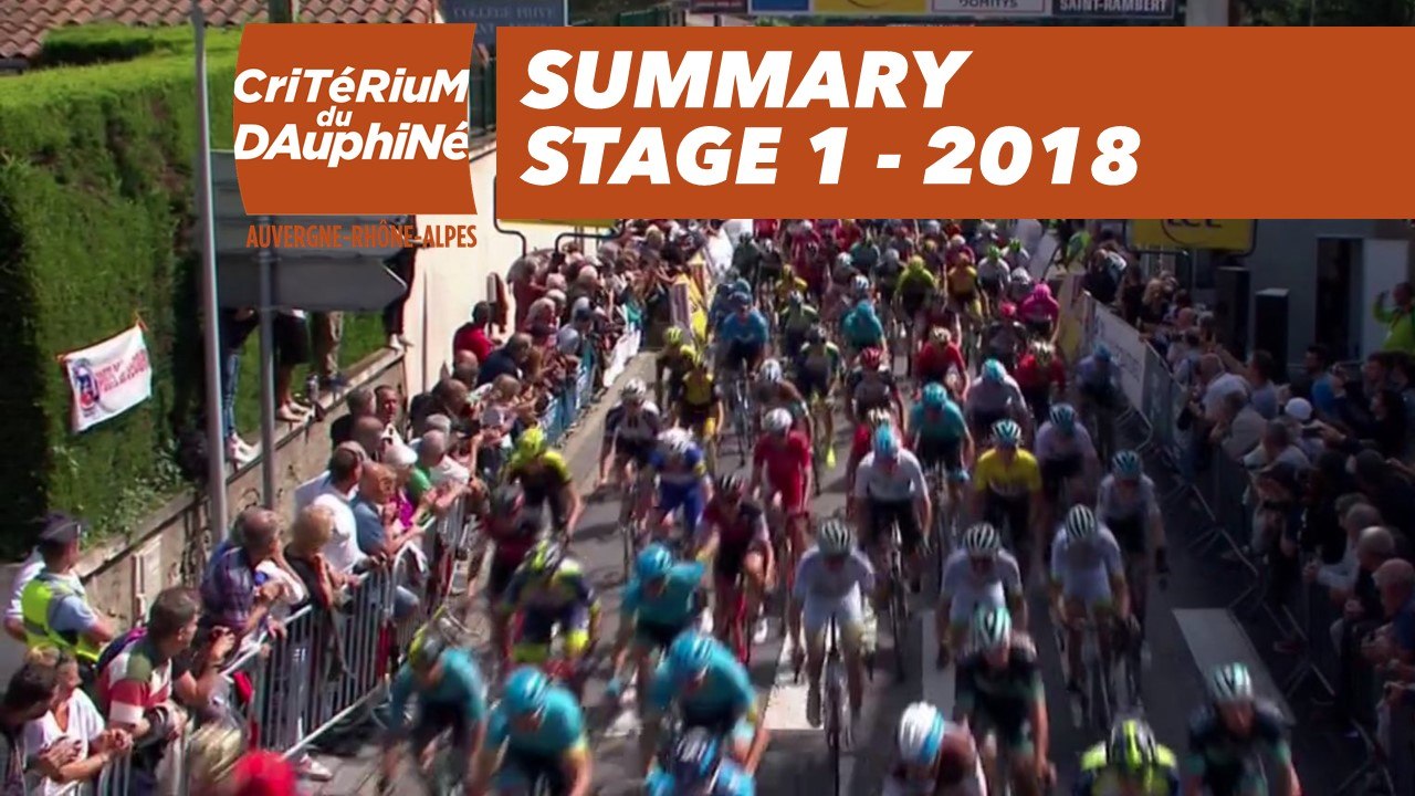 Summary - Stage 1 (Valence / Saint-Just-Saint-Rambert) - Critérium du Dauphiné 2018