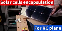 [BuildLog] Solar panel encapsulation for rc plane