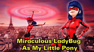 Miraculous LadyBug As My Little Pony | YoYo TV