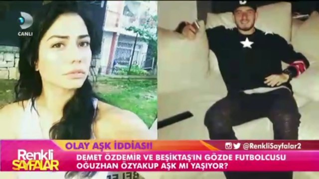 No 309 Oyuncusu Demet Özdemir Beşiktaşlı Futbolcu Oğuzhan Özyakup İle Aşkmı Yaşıyor