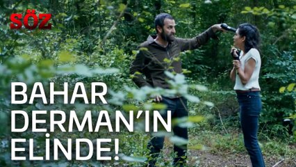 Söz | 49.Bölüm - Bahar Derman'ın Elinde
