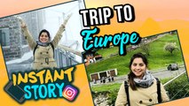 Actress Sonalee Kulkarni On Europe Trip | Marathi Actress | Marathi Movie 2018