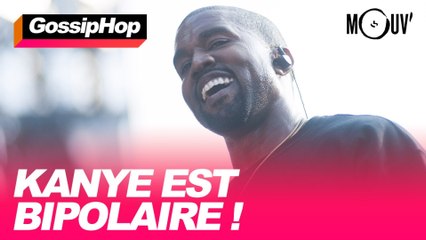 Kanye est bipolaire ! #GOSSIPHOP