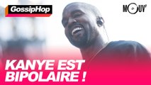 Kanye est bipolaire ! #GOSSIPHOP