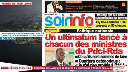 Le Titrologue du 05 Juin 2018 / Parti unifié : Un ultimatum lancé à chacun des ministres du PDCI-RDA