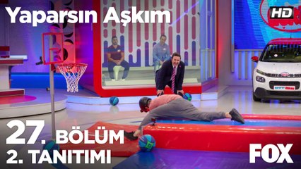 Yaparsın Aşkım 27. Bölüm 2. Tanıtımı
