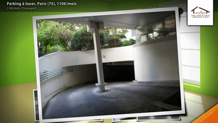 Parking à louer, Paris (75), 110€/mois