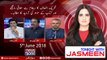 Tonight with Jasmeen | 5-June-2018 | Faisal Vawda | senator Gianchand | Dr Asif Bajwa |