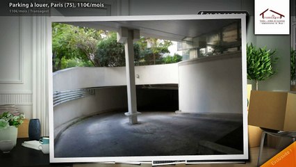 Parking à louer, Paris (75), 110€/mois