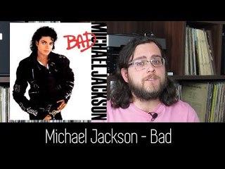 Michael Jackson - Bad | ALBUM REVIEW