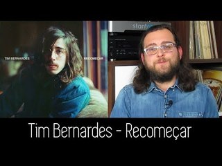 Tim Bernardes - Recomeçar | ALBUM REVIEW