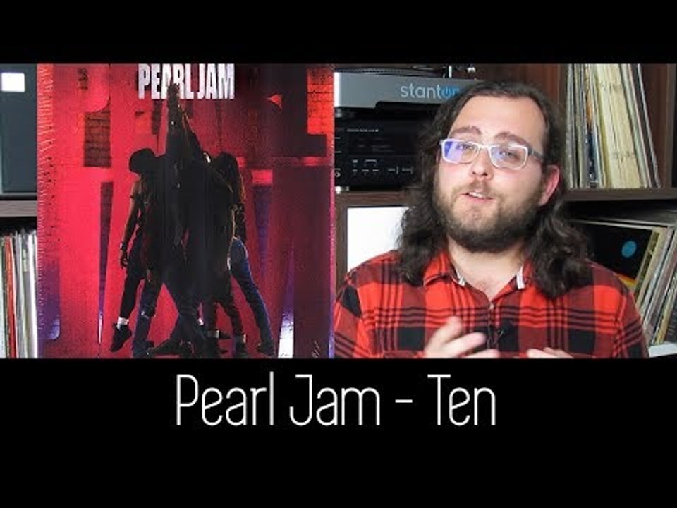 Pearl Jam - Ten | ALBUM REVIEW (Reupado)
