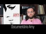 Som de Peso Recomenda - Amy (Documentário Amy Winehouse)