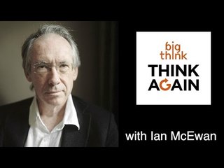 Ian McEwan - Think Again Podcast - A King of Infinite Space