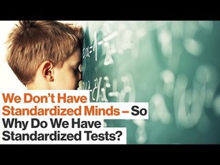 Standardized Testing Isn’t Totally Useless, but It Does Miss the Point | Scott Barry Kaufman