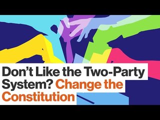 Why Doesn't the U.S. Have a Multi-Party Political System? | Sean Wilentz