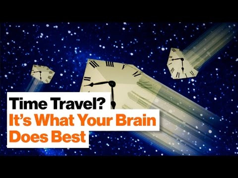 Mental Time Travel: Your Brain Is Literally a Time Machine | Dean Buonamano