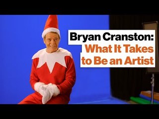 Bryan Cranston Explains What It Takes to Be an Artist