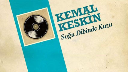 Kemal Keskin - Soğu Dibinde Kuzu (45'lik)