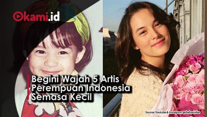 Begini Wajah 5 Artis  Perempuan Indonesia Semasa Kecil