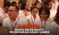 Jokowi Minta Seleb Bantu Promosikan Asian Games