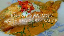 Roasted Salmon with Red Curry Sauce ฉู่ฉี่ปลาแซลมอน|cook with Gui